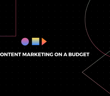 Content Marketing on a Budget
